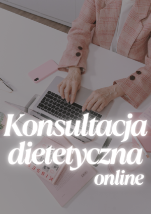 WSTĘPNA WIZYTA DIETETYCZNA ONLINE